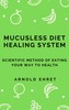 Thumbnail Arnold Ehret - Mucusless Diet Healing System